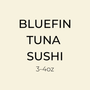 Bluefin Tuna Sushi 3-4oz